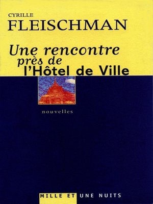 cover image of Une rencontre près de l'Hôtel de Ville